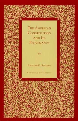 Бумажная книга «The American Constitution and Its Provenance», автор Ричард Г. Стивенс - фото №1