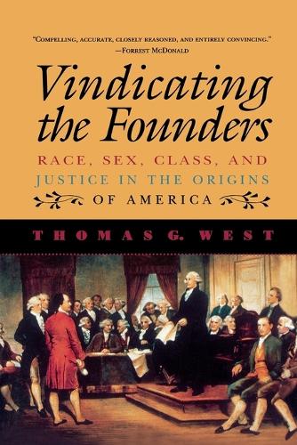 Бумажная книга «Vindicating the Founders: Race, Sex, Class, and Justice in the Origins of America», автор Томас Г. Уэст - фото №1