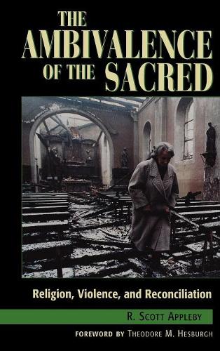 Бумажная книга «The Ambivalence of the Sacred: Religion, Violence, and Reconciliation», автор Скотт Р. Эпплби - фото №1