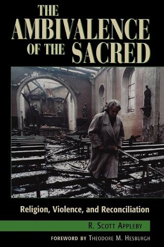 Бумажная книга «The Ambivalence of the Sacred: Religion, Violence, and Reconciliation», автор Скотт Р. Эпплби - фото №1
