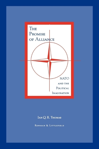 Бумажная книга «The Promise of Alliance: NATO and the Political Imagination», автор Ян К. Р. Томас - фото №1