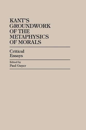 Бумажная книга «Kant's Groundwork of the Metaphysics of Morals: Critical Essays» - фото №1