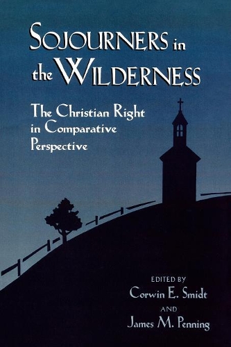 Бумажная книга «Sojourners in the Wilderness: The Christian Right in Comparative Perspective» - фото №1