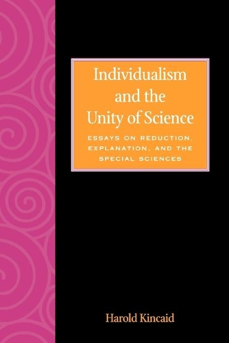 Бумажная книга «Individualism and the Unity of Science: Essays on Reduction, Explanation, and the Special Sciences», автор Гарольд Кинкейд - фото №1