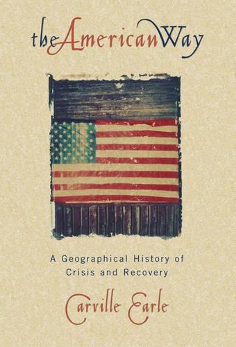 Паперова книга «The American Way: A Geographical History of Crisis and Recovery», автор Карвілл Ерл - фото №1
