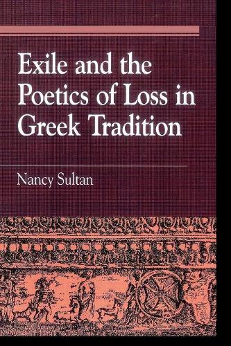 Бумажная книга «Exile and the Poetics of Loss in Greek Tradition», автор Нэнси Султан - фото №1