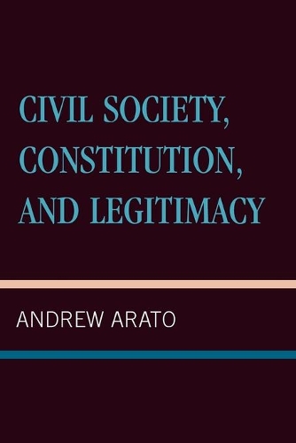 Бумажная книга «Civil Society, Constitution, and Legitimacy», автор Эндрю Арато - фото №1