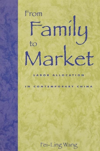 Бумажная книга «From Family to Market: Labor Allocation in Contemporary China», автор Фей-Линг Ванг - фото №1