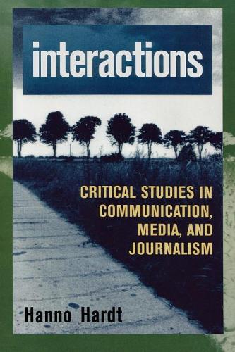 Паперова книга «Interactions: Critical Studies in Communication, Media, and Journalism», автор Ганно Хардт - фото №1