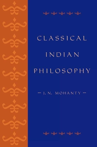 Бумажная книга «Classical Indian Philosophy: An Introductory Text», автор Дж. Н. Моханти - фото №1