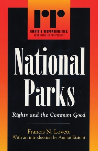 Бумажная книга «National Parks: Rights and the Common Good», авторов Амитаи Этциони, Фрэнсис Н. Ловетт - фото №1
