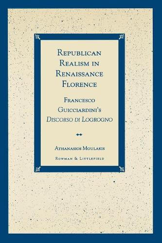 Бумажная книга «Republican Realism in Renaissance Florence: Francesco Guicciardini's Discorso di Logrogno», автор Атанасиос Мулакис - фото №1