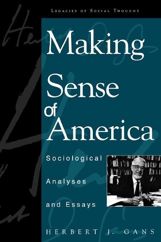 Бумажная книга «Making Sense of America: Sociological Analyses and Essays», автор Герберт Дж. Ганс - фото №1
