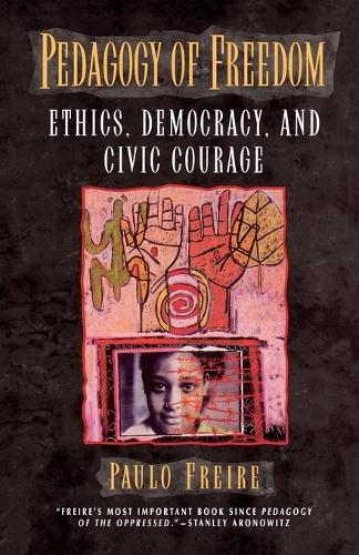 Бумажная книга «Pedagogy of Freedom: Ethics, Democracy, and Civic Courage», автор Пауло Фрейре - фото №1