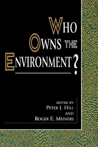Бумажная книга «Who Owns the Environment?», авторов Питер Дж. Хилл, Роджер Э. Майнерс - фото №1