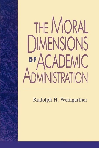 Паперова книга «The Moral Dimensions of Academic Administration», автор Рудольф Г. Вайнгартнер - фото №1