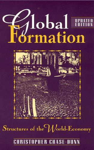 Бумажная книга «Global Formation: Structures of the World Economy», автор Кристофер Чейз-Данн - фото №1