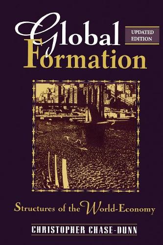 Бумажная книга «Global Formation: Structures of the World Economy», автор Кристофер Чейз-Данн - фото №1