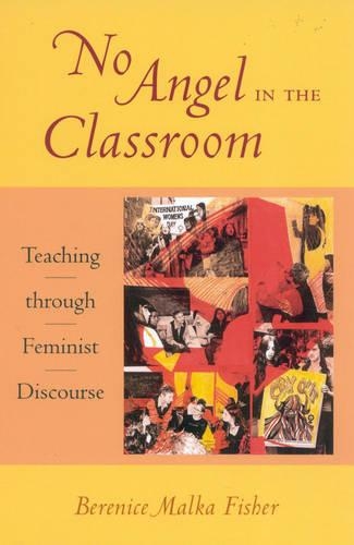 Бумажная книга «No Angel in the Classroom: Teaching through Feminist Discourse», автор Беренис Малка Фишер - фото №1
