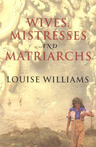 Бумажная книга «Wives, Mistresses and Matriarchs: Asian Women Today», автор Луиза Уильямс - фото №1