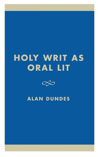 Бумажная книга «Holy Writ as Oral Lit: The Bible as Folklore», автор Алан Дандес - фото №1