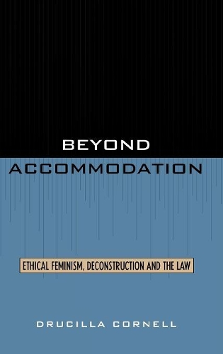 Бумажная книга «Beyond Accommodation: Ethical Feminism, Deconstruction, and the Law», автор Друсилла Корнелл - фото №1