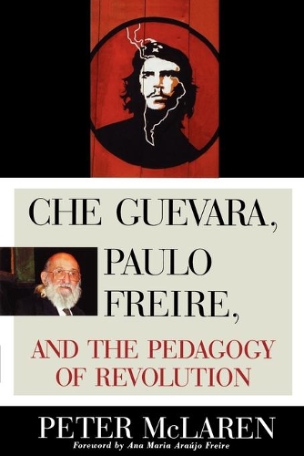 Бумажная книга «Che Guevara, Paulo Freire, and the Pedagogy of Revolution», автор Питер Макларен - фото №1