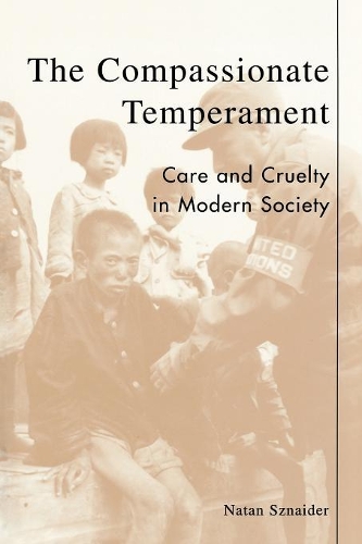Паперова книга «The Compassionate Temperament: Care and Cruelty in Modern Society», автор Натан Шнайдер - фото №1
