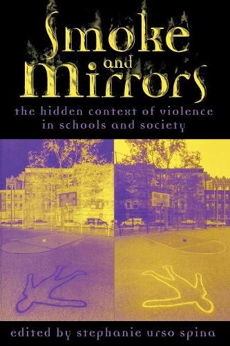 Бумажная книга «Smoke and Mirrors: The Hidden Context of Violence in Schools and Society», автор Стефани Урсо Спина - фото №1