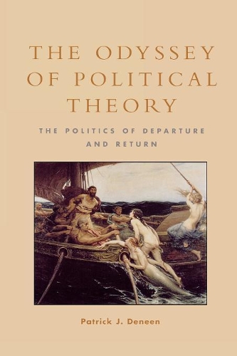Бумажная книга «The Odyssey of Political Theory: The Politics of Departure and Return», автор Патрик Дж. Динен - фото №1