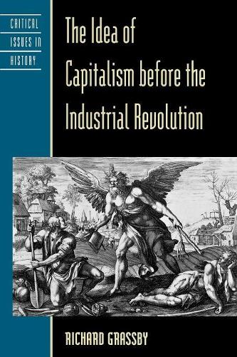 Бумажная книга «The Idea of Capitalism before the Industrial Revolution», автор Ричард Грассби - фото №1