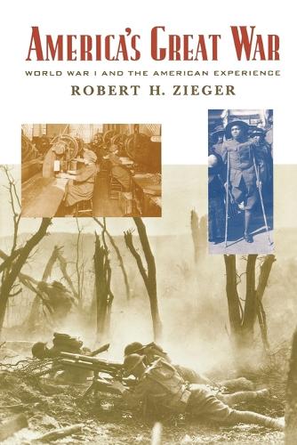 Паперова книга «America's Great War: World War I and the American Experience», автор Роберт Х. Зігер - фото №1