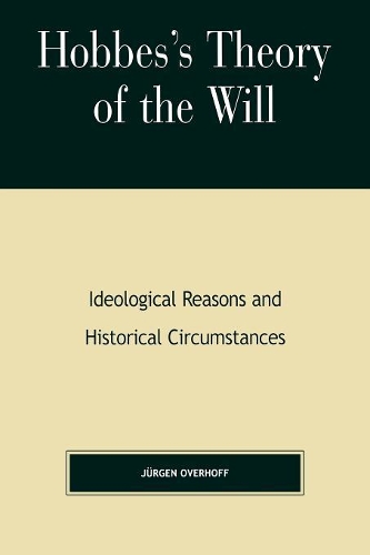 Паперова книга «Hobbes's Theory of Will: Ideological Reasons and Historical Circumstances», автор Юрген Оверхофф - фото №1