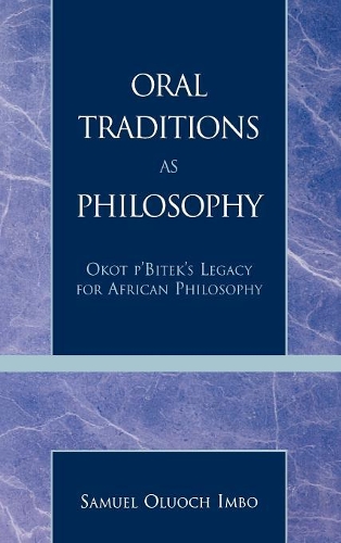 Бумажная книга «Oral Traditions as Philosophy: Okot p'Bitek's Legacy for African Philosophy», автор Сэм О. Имбо - фото №1