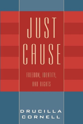 Бумажная книга «Just Cause: Freedom, Identity, and Rights», автор Друсилла Корнелл - фото №1