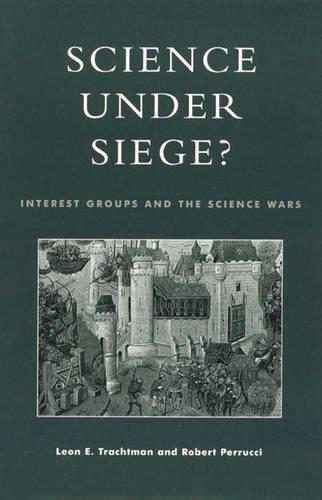 Паперова книга «Science Under Siege?: Interest Groups and the Science Wars», авторів Леон Е. Трахтман, Роберт Перруччі - фото №1