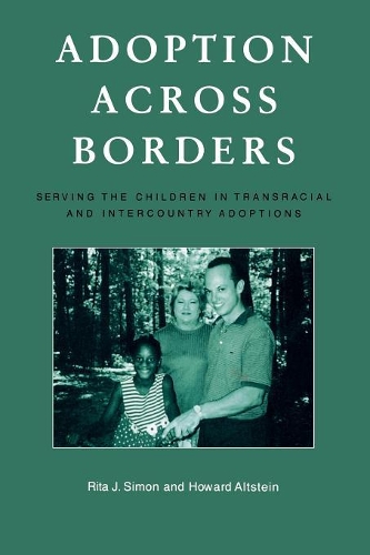 Бумажная книга «Adoption across Borders: Serving the Children in Transracial and Intercountry Adoptions», авторов Говард Альтштейн, Рита Дж. Саймон - фото №1