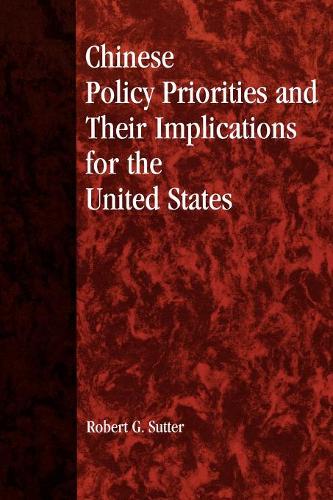 Бумажная книга «Chinese Policy Priorities and Their Implications for the United States», автор Роберт Г. Саттер - фото №1