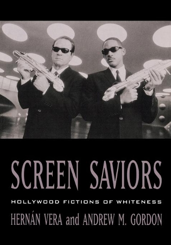 Бумажная книга «Screen Saviors: Hollywood Fictions of Whiteness», авторов Эндрю М. Гордон, Эрнан Вера - фото №1