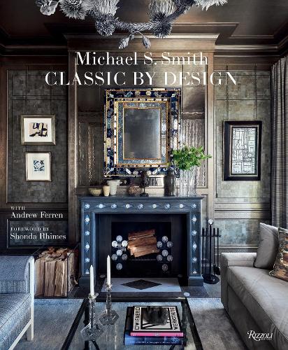 Бумажная книга «Michael Smith Interiors: Classic by Design», авторов Эндрю Феррен, Майкл Смит - фото №1