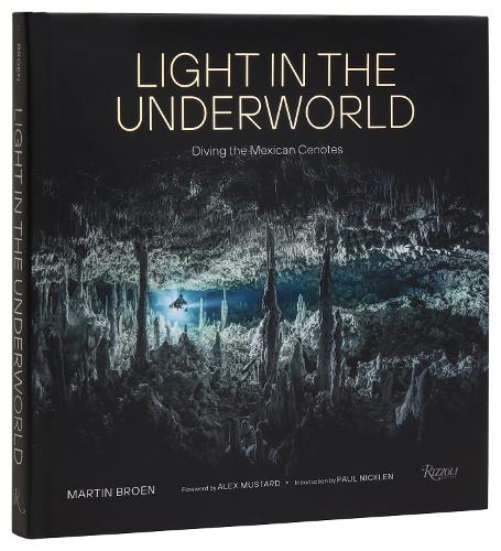 Бумажная книга «Light in the Underworld: Diving the Mexican Cenotes», автор Пол Никлен - фото №1