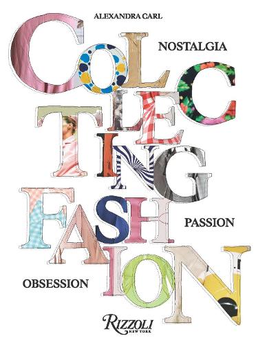 Бумажная книга «Collecting Fashion:  Nostalgia, Passion, Obsession» - фото №1
