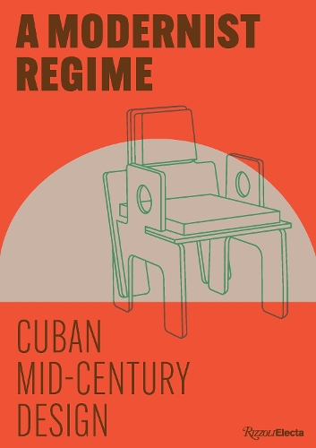 Бумажная книга «Cuban Mid-Century Design  :  A Modernist Regime», автор Лора Мотт - фото №1