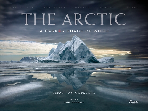 Бумажная книга «The Arctic: A Darker Shade of White», авторов Джейн Гудолл, Себастьян Коупленд - фото №1