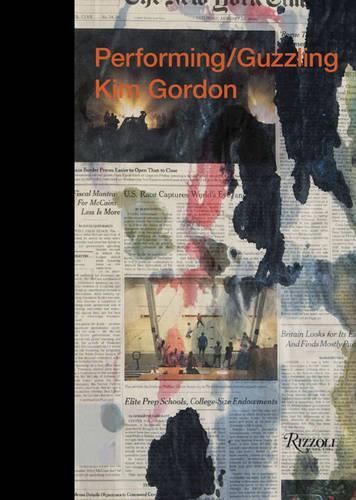 Бумажная книга «Kim Gordon: Performing/Guzzling», автор Ким Гордон - фото №1