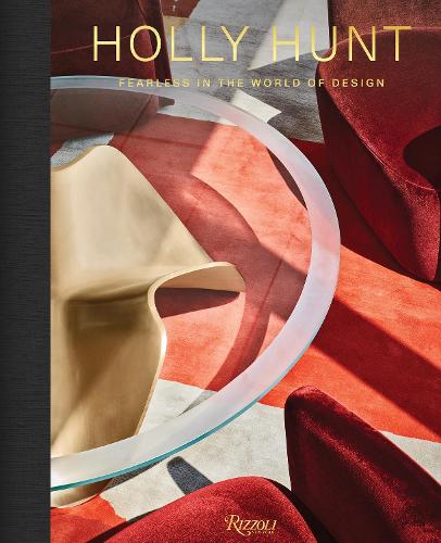 Бумажная книга «Holly Hunt: Fearless in the World of Design», автор Холли Хант - фото №1