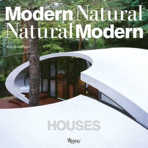  «Houses: Modern Natural/Natural Modern» - фото №1