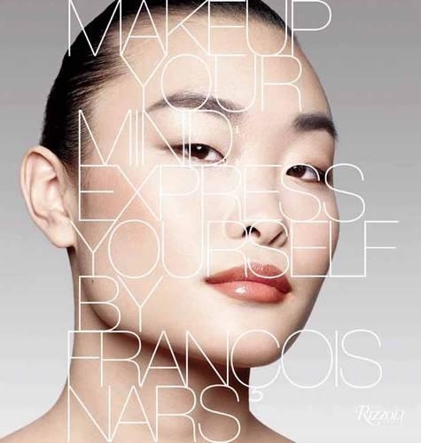 Паперова книга «Makeup Your Mind: Express Yourself», автор Франсуа Нарс - фото №1