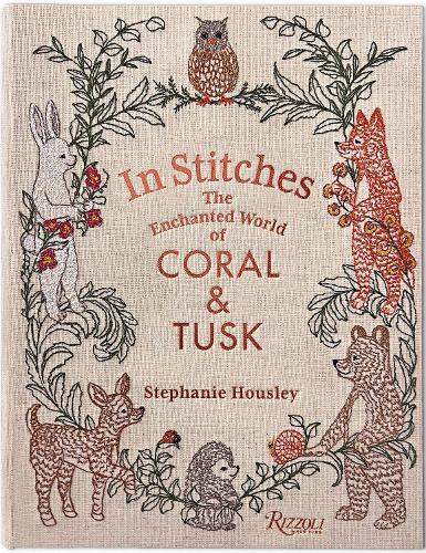 Бумажная книга «In Stitches: The Enchanted World of Coral & Tusk», авторов Джон Дериан, Стефани Хаусли - фото №1