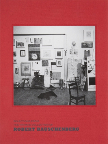 Бумажная книга «Selections from the Private Collection of Robert Rauschenberg», автор Роберт Сторр - фото №1